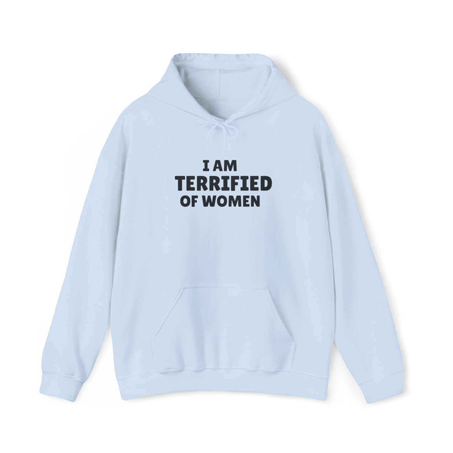 Terrified of Women Hoodie