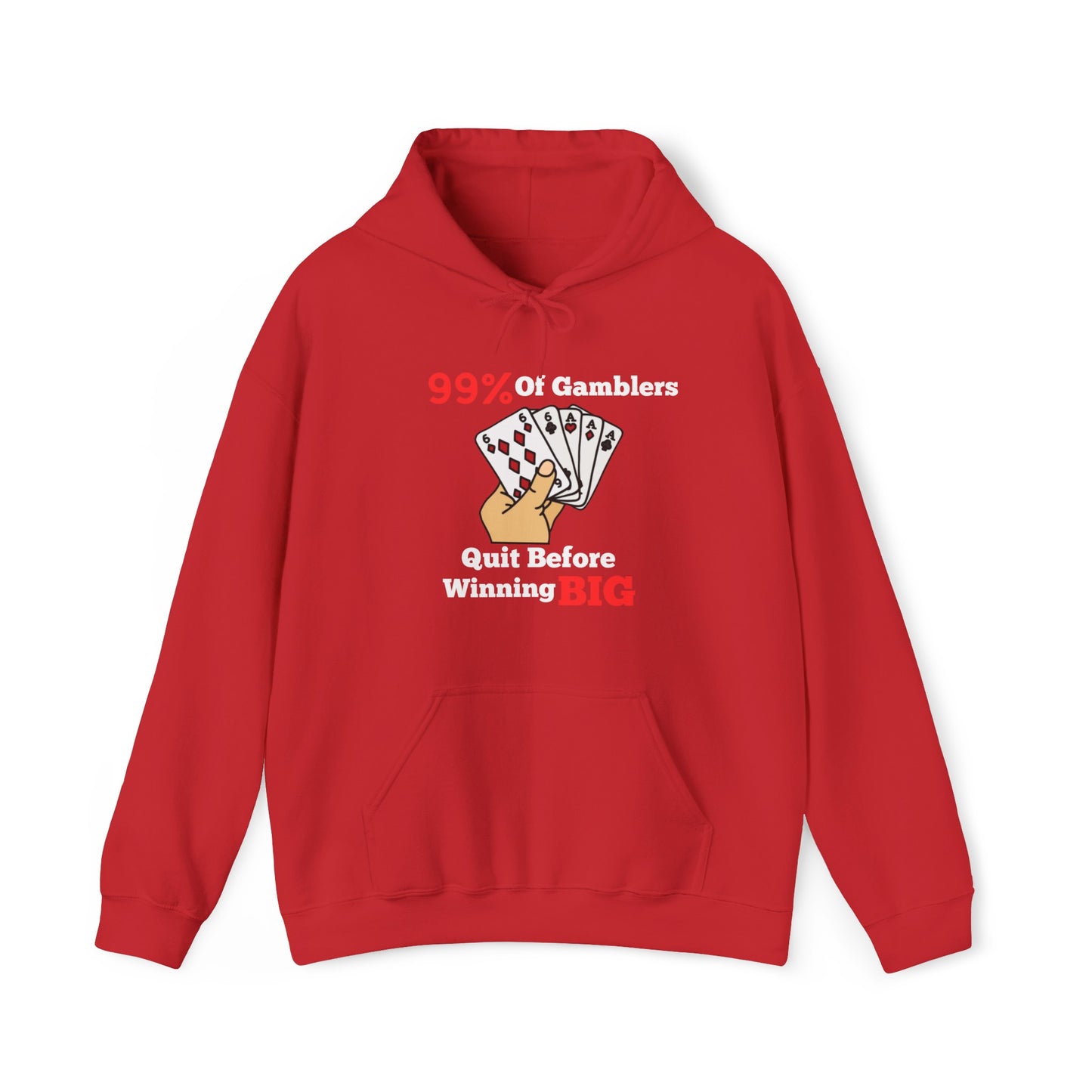 99% of Gamblers Quit Hoodie