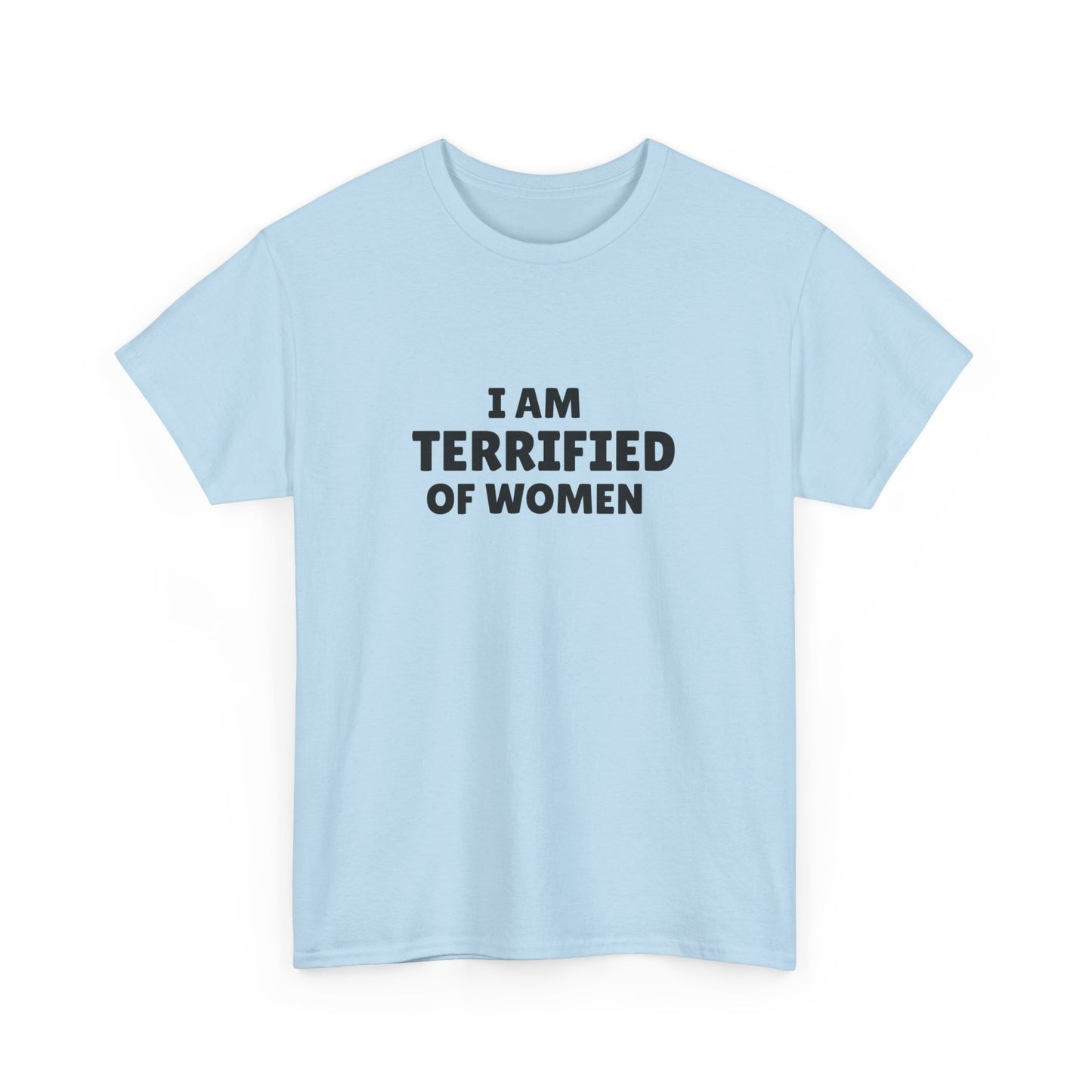 Terrified of Women Tee