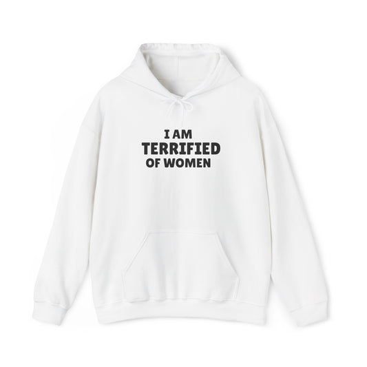 Terrified of Women Hoodie