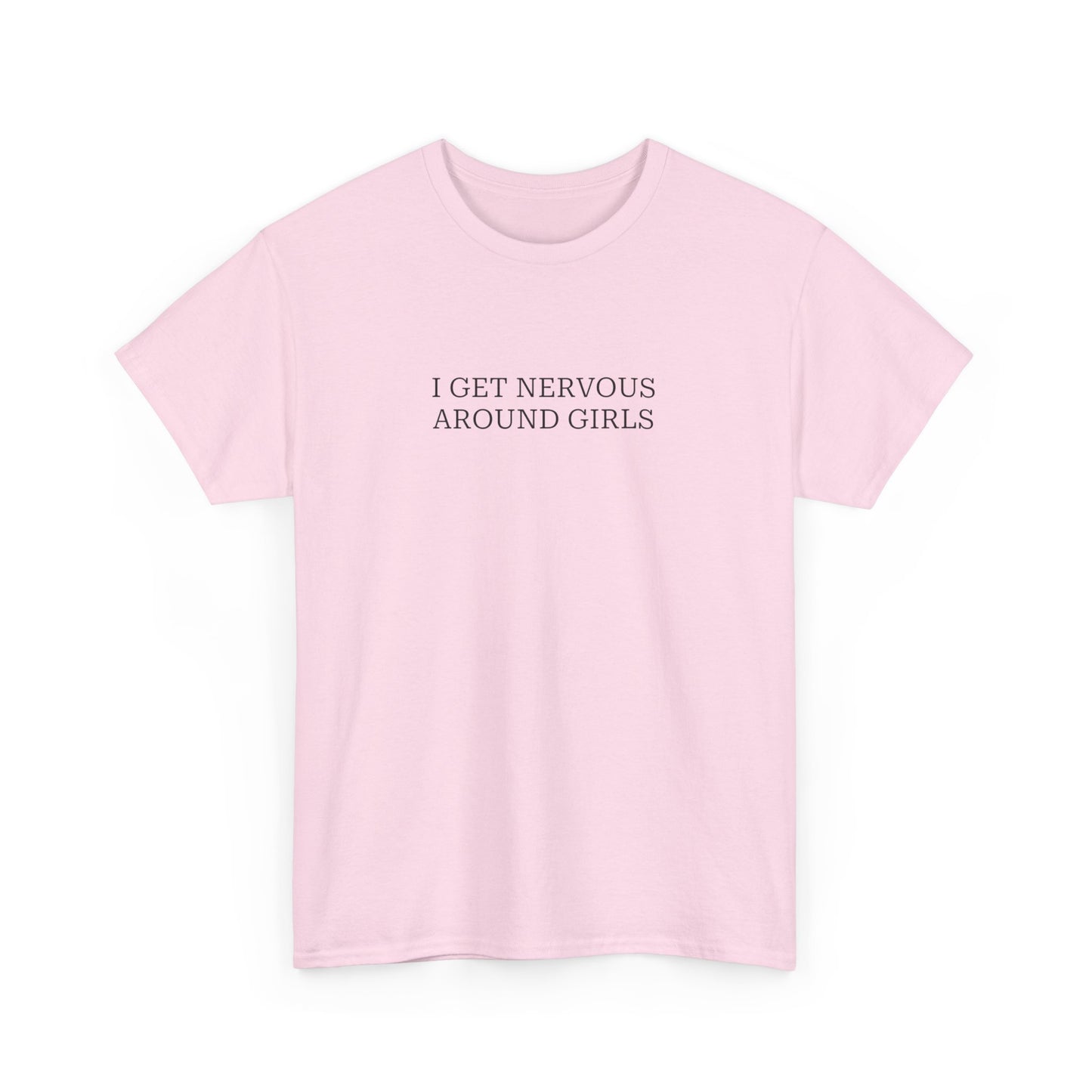 Nervous Around Girls Tee