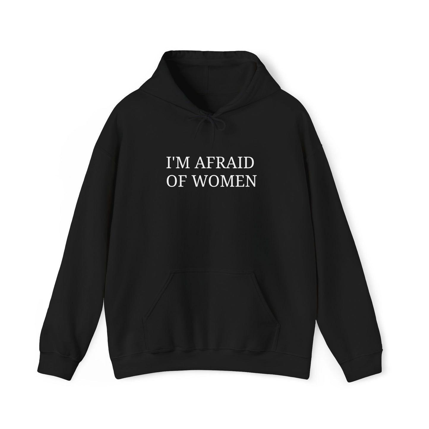 Afraid of Women Hoodie