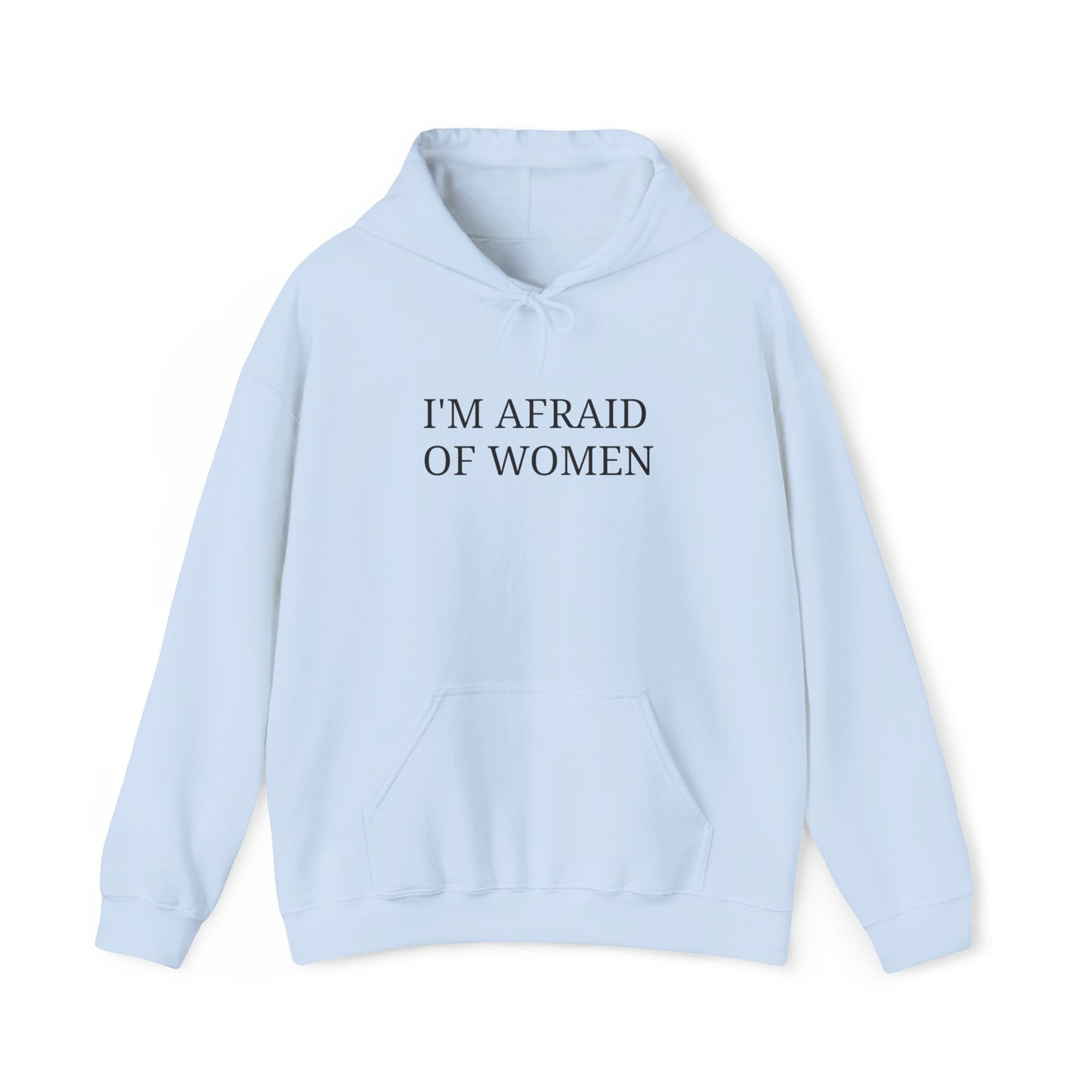 Afraid of Women Hoodie