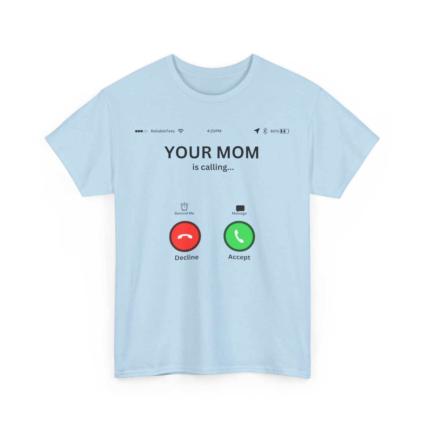 Your Moms Calling Tee