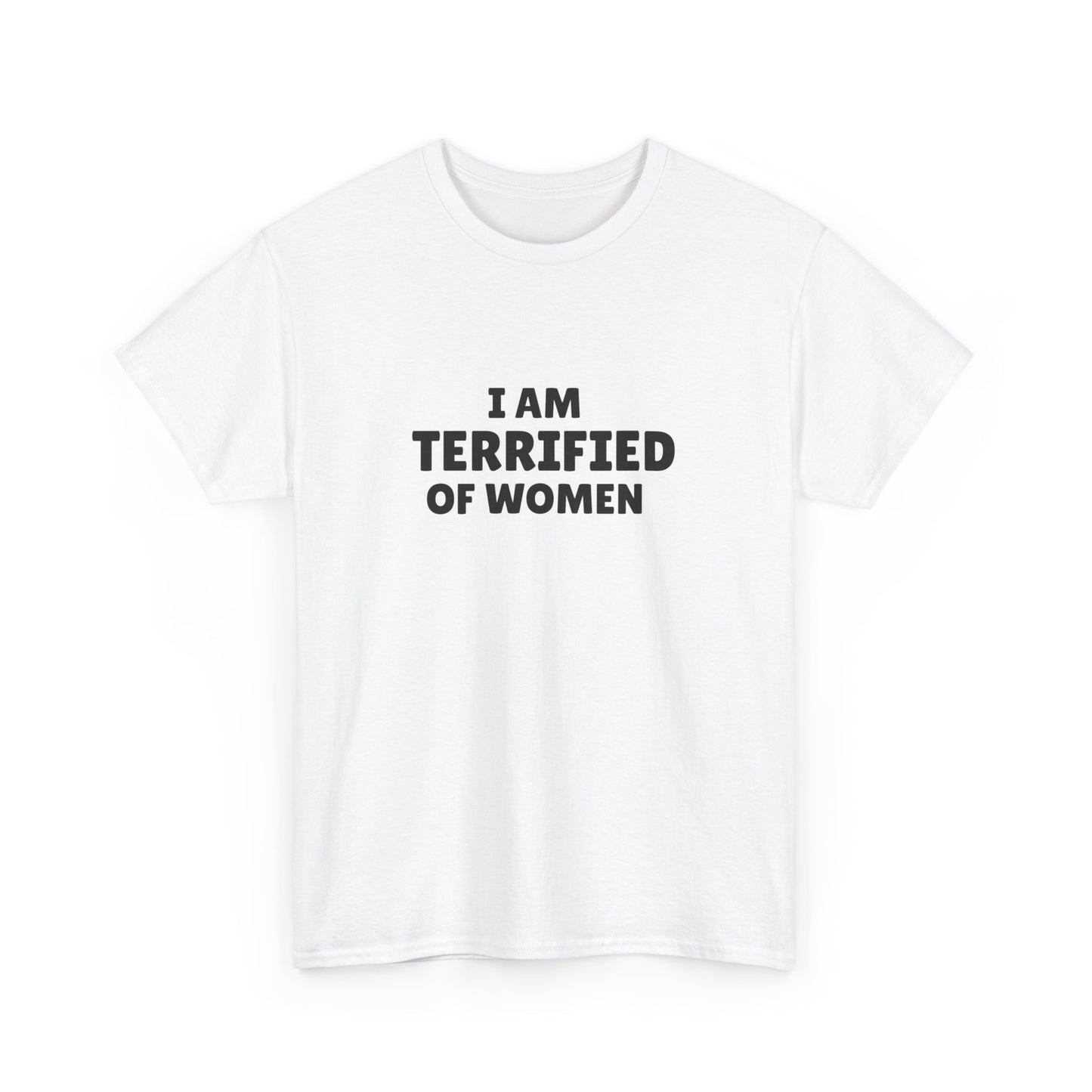 Terrified of Women Tee