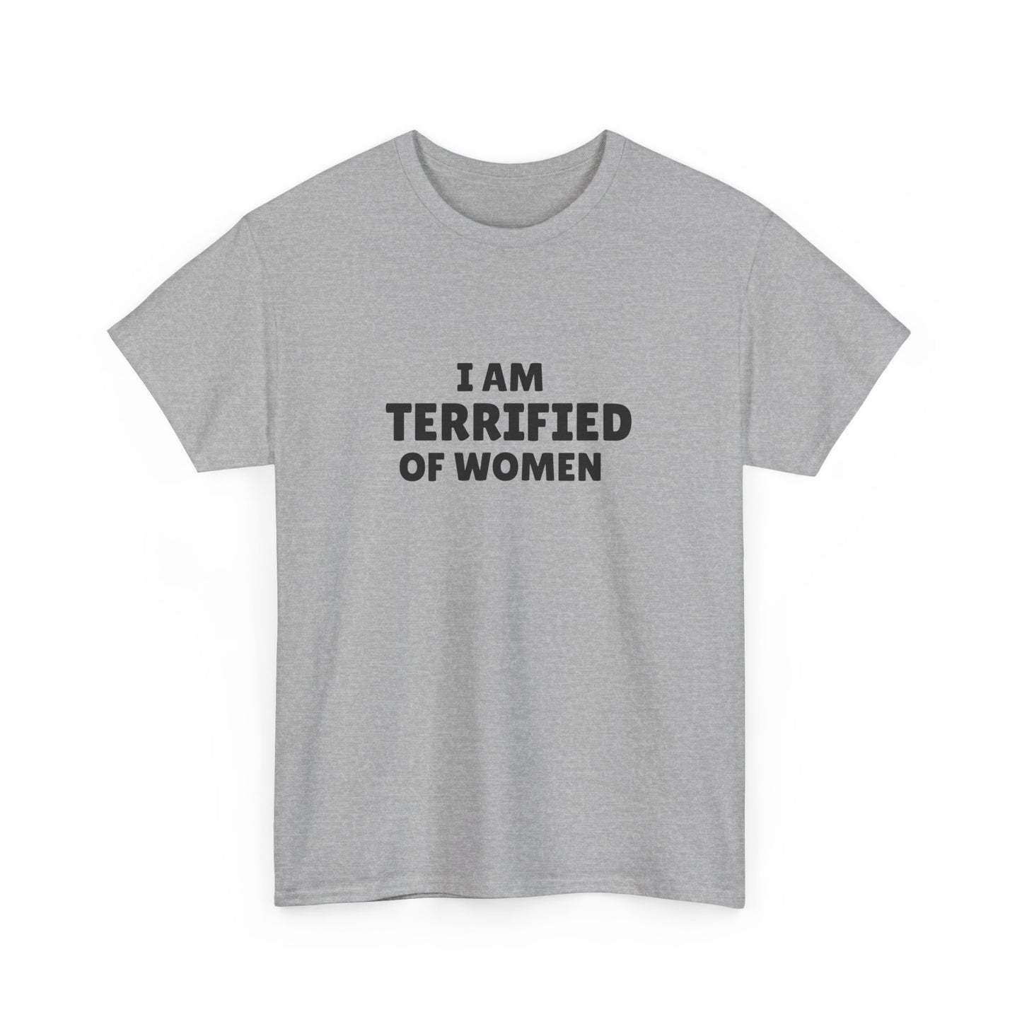 Terrified of Women Tee