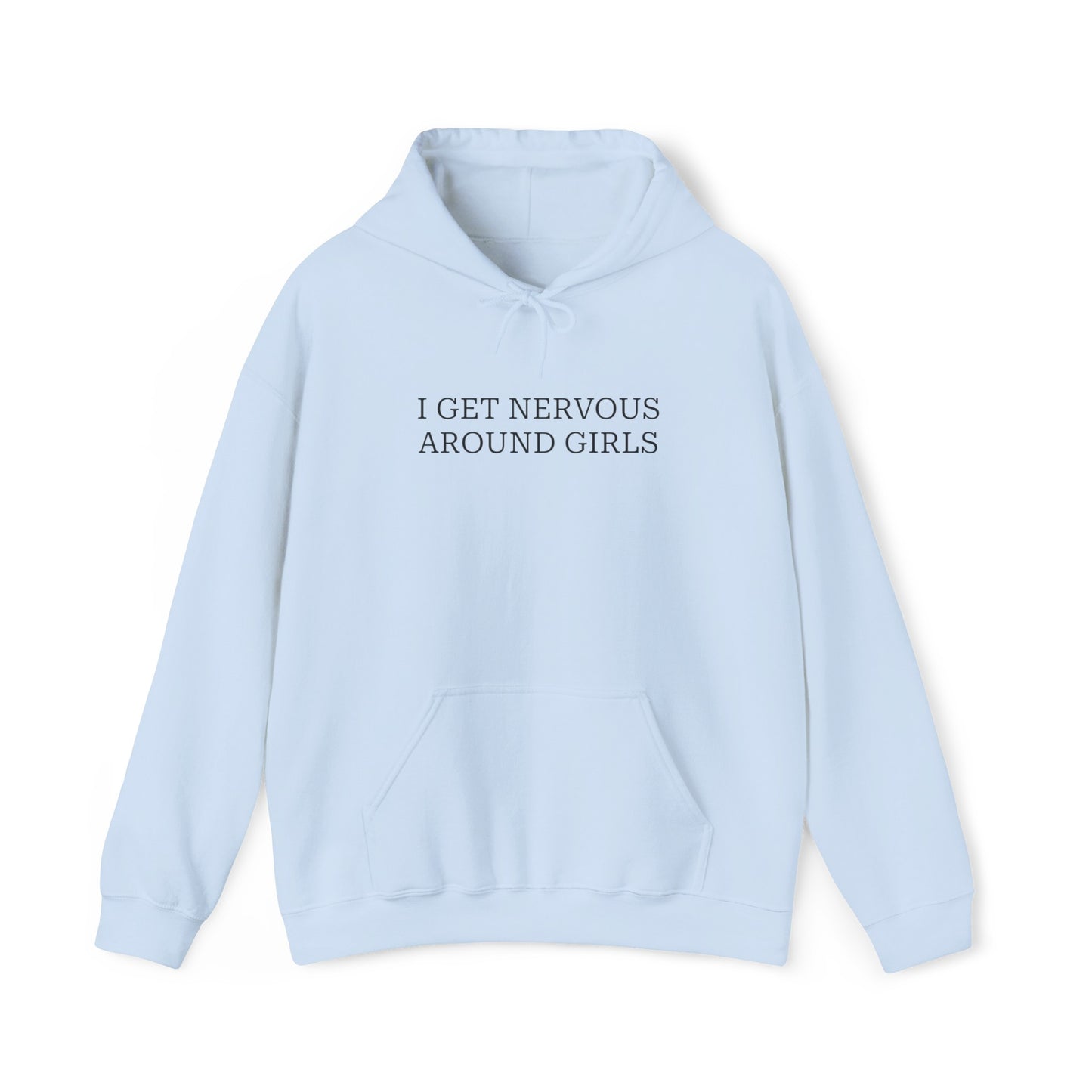 Nervous Around Girls Hoodie