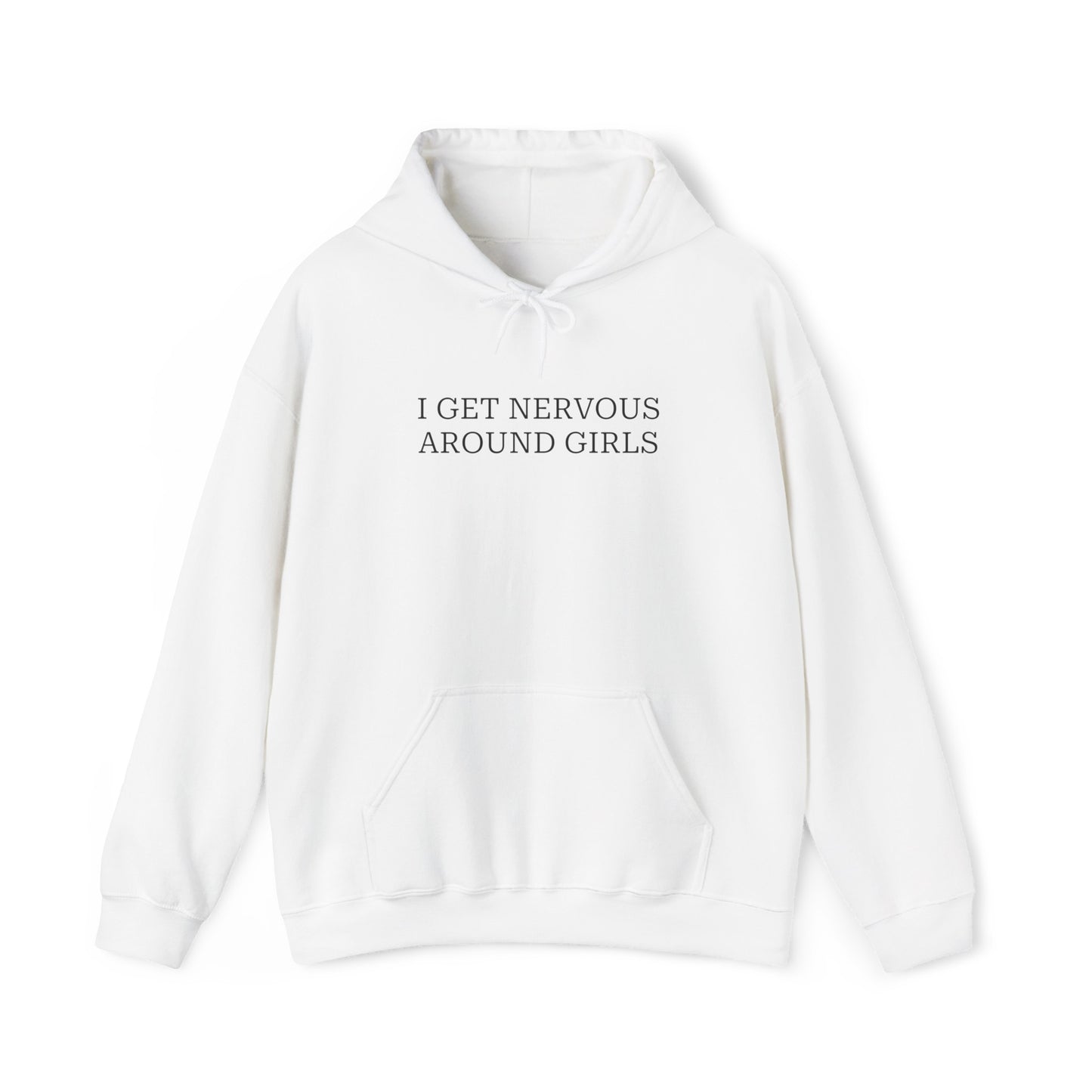 Nervous Around Girls Hoodie